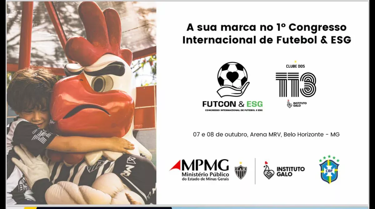 1º Congresso Internacional de Futebol & ESG, organizado pelo Instituto Galo, o braço social do Clube Atlético Mineiro.